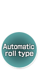Automatic roll type